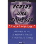 ART / CINEMA / MUSIQUE Ecrire une comedie