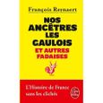 HISTOIRE-GEO - ACTUS NOS ANCETRES LES GAULOIS ET AUTRES FADAISES