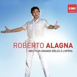 MUSIQUE CLASSIQUE ROEBERTO ALAGNA - Mes Plus Grands Rôles à l'Opéra MUSIQUE CLASSIQUE ROEBERTO ALAGNA - Mes Plus Grands Rôles à l'Opéra
