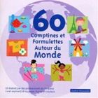 COMPILATION 60 COMPTINES ET FORMULETTES AUTOUR DU MONDE