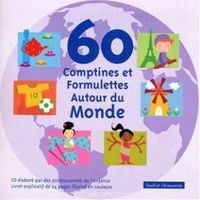 COMPILATION 60 COMPTINES ET FORMULETTES AUTOUR DU MONDE