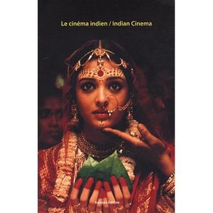 ART / CINEMA / MUSIQUE ²; le cinéma indien / indian cinema