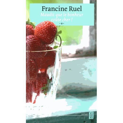 Maudit que le bonheur coûte cher ! - Achat / Vente livre Francine Ruel Alain Stanke Parution 22 ...