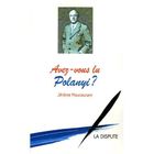 ENTREPRISE / ECONOMIE / DROIT Avez-vous lu Polanyi ?
