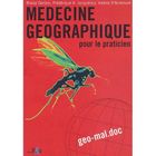 SCIENCES / TECH / MEDECINE Medecine geographique  pour le praticien