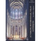 ART / CINEMA / MUSIQUE Auvergne, Bourbonnais, Velay gothiques ; les éd...