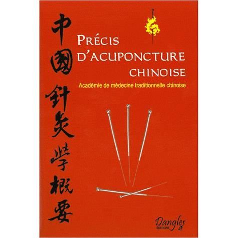 Precis d acupuncture chinoise   Achat / Vente livre Academie M.T.C
