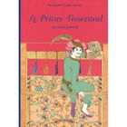 JEUNESSE ADOLESCENT Le prince tisserand ; un conte oriental