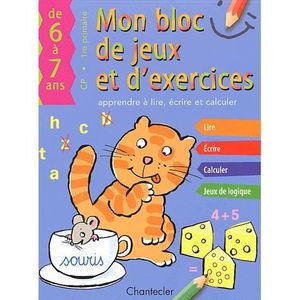 SCOLAIRE / UNIVERSITAIRES Bloc de jeux et exercices ; 6-7 ans : apprendre...