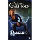 SF TERREUR FANTASY LES SOEURS DE LA LUNE T.3 ; DARKLING