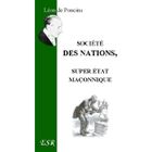 RELIGION / ESOTHERISME Société des nations, super eétat maçonnique