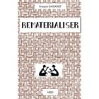 SCIENCES HUMAINES Rematerialiser