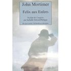 LITTERATURE - ROMANS Felix aux enfers