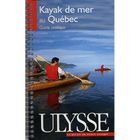 TOURISMES / VOYAGES Le kayak de mer au Québec