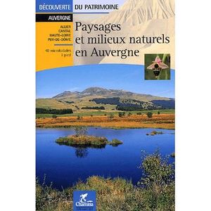 TOURISMES / VOYAGES Paysages et milieux naturels en auvergne TOURISMES / VOYAGES Paysages et milieux naturels en auvergne