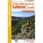 TOURISMES / VOYAGES PNR du Luberon à pied ; 04-84 - PR - PN01 (édit...