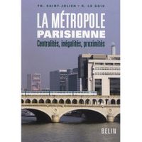 HISTOIRE / GEO / ACTUALITES La métropole parisienne ; centralités, inégalit...