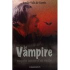SF TERREUR FANTASY Le vampire ; enquete autour d'un mythe
