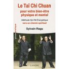 SANTE / FAMILLE / VIE PRATIQUE Le tai chi chuan ; pour votre bien-être physiqu...