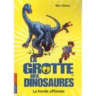  LA GROTTE DES DINOSAURES T.15 ; LA HORDE AFFAMEE