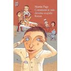 LITTERATURE - ROMANS COMMENT JE SUIS DEVENU STUPIDE