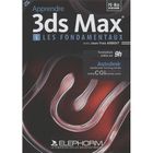 SCIENCES / TECH / MEDECINE Apprendre 3DS max t.1 ; les fondamentaux (éditi...