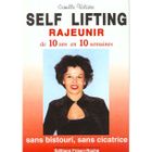 SANTE / FAMILLE / VIE PRATIQUE Self lifting rajeunir de 10 ans en 10 semaines