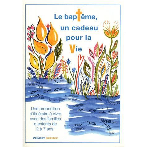 RELIGION Le bapt&ecirc;me, un cadeau pour la vie