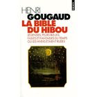 LITTERATURE / ROMANS La bible du hibou. legendes, peurs bleues, fabl...