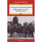 SCOLAIRE - ETUDIANT Bataille des frontieres - joffre attaque au cen...