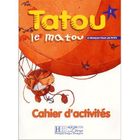 DICTIONNAIRES / LANGUES Tatou le matou ; niveau 1 ; cahier d'activite