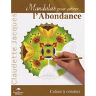 RELIGION / ESOTHERISME Mandalas pour attirer l'abondance