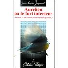 SCIENCES HUMAINES Aurelien ou le fort interieur