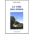 LITTERATURE - ROMANS La voie des ondes