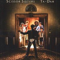 VARIETE INTERNATIONALE SCISSOR SISTERS
