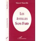 AUTRES LIVRES Les Antilles sans fard