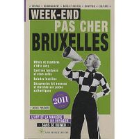 TOURISMES / VOYAGES Week-end pas cher Bruxelles (édition 2011)