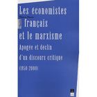 ENTREPRISE / ECONOMIE / DROIT Les économistes français et le marxisme ; apogé...