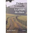 LITTERATURE - ROMANS Le periple du chien