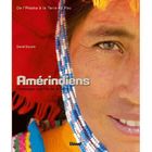 TOURISMES / VOYAGES AMERINDIENS ; HOMMAGE AUX FILS DE LA TERRE