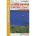 TOURISMES / VOYAGES La côte varoise et les îles à pied ; 83 - PR - ...