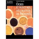 ART / CINEMA / MUSIQUE Ocres et peintures décoratives de Provence