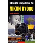  OBTENEZ LE MEILLEUR DU NIKON D7000