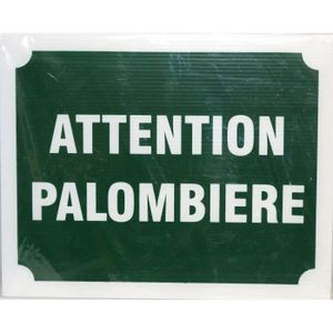 Panneau Attention Palombi?re X 3