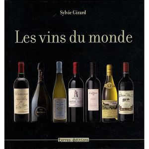 GASTRONOMIE / VINS Les vins du monde