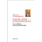 SCIENCES HUMAINES DANSE AVEC L'INCONSCIENT ; LES COULISSES DE LA PSY