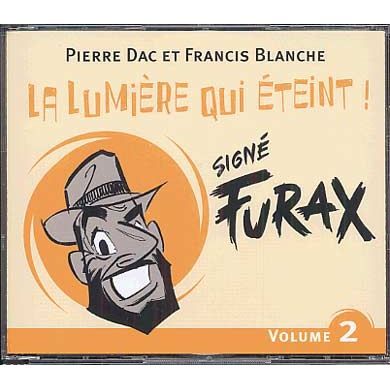 Signé Furax   La lumière qui éteint Vol. 2   Achat CD COMPILATION