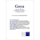 ART / CINEMA / MUSIQUE Goya ; image de son temps ; de l'espagne des lu...