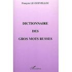 DICTIONNAIRES / LANGUES DICTIONNAIRE DES GROS MOTS RUSSES