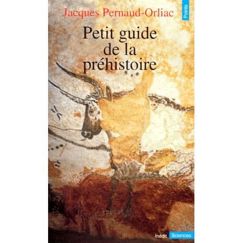 Petit guide de la préhistoire Achat / Vente livre Jacques Pernaud